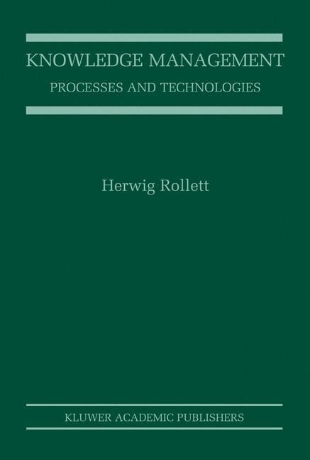 Knowledge Management: Processes and Technologies