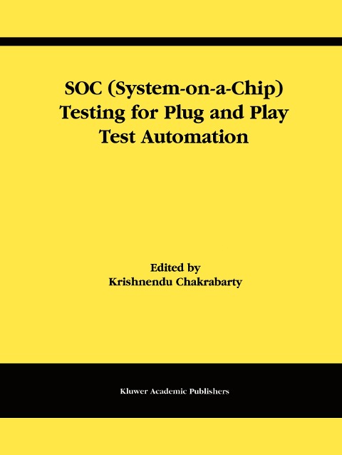 SOC (System-on-a-Chip) Testing for Plug and Play Test Automation