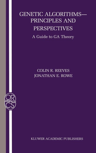 Genetic Algorithms: Principles and Perspectives: A Guide to Ga Theory