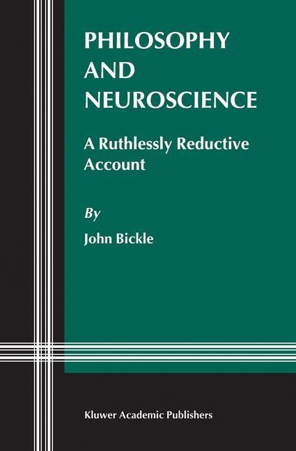 Philosophy and Neuroscience: A Ruthlessly Reductive Account