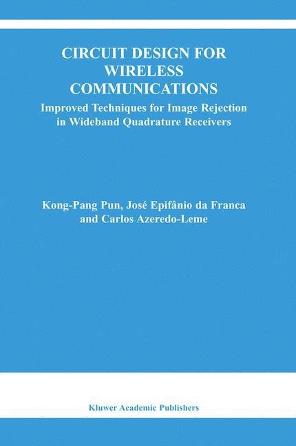 Circuit Design for Wireless Communications: Improved Techniques for Image Rejection in Wideband Quadrature Receivers