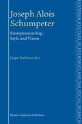 Joseph Alois Schumpeter: Entrepreneurship, Style and Vision