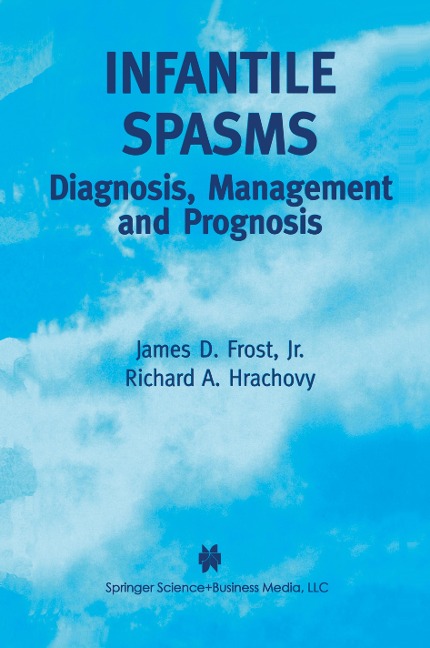 Infantile Spasms: Diagnosis, Management and Prognosis