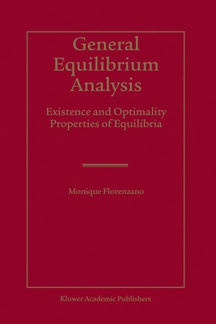 General Equilibrium Analysis: Existence and Optimality Properties of Equilibria