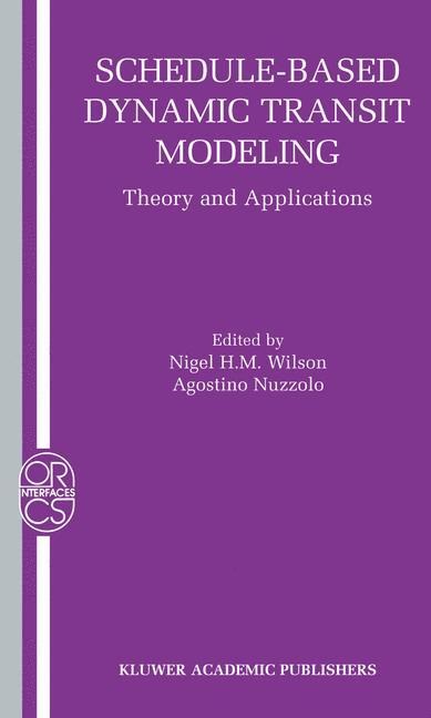Schedule-Based Dynamic Transit Modeling: Theory and Applications
