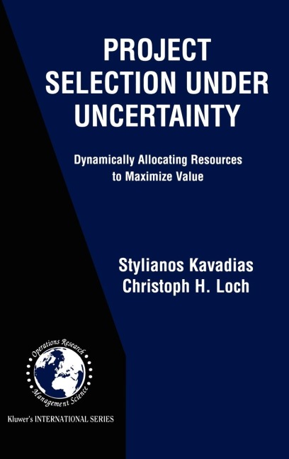 Project Selection Under Uncertainty: Dynamically Allocating Resources to Maximize Value