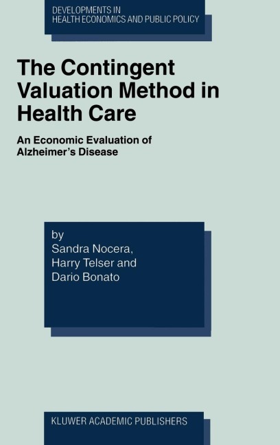 The Contingent Valuation Method in Health Care: An Economic Evaluation of Alzheimer's Disease