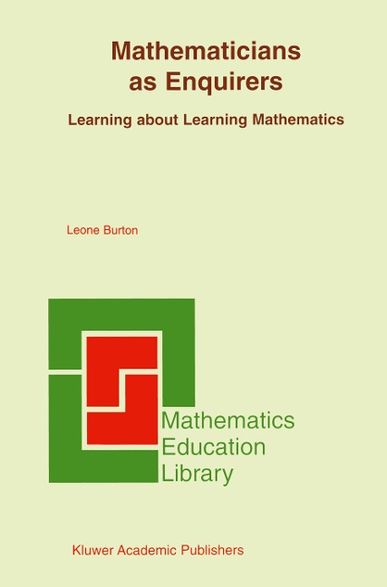 Mathematicians as Enquirers: Learning about Learning Mathematics
