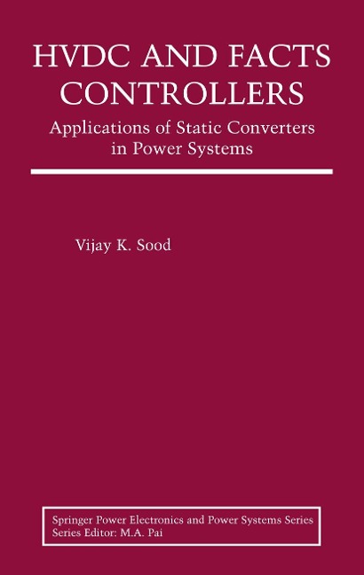 Hvdc and Facts Controllers: Applications of Static Converters in Power Systems