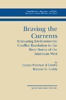 Braving the Currents: Evaluating Environmental Conflict Resolution in the River Basins of the American West