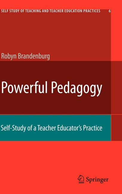 Powerful Pedagogy: Self-Study of a Teacher Educator's Practice