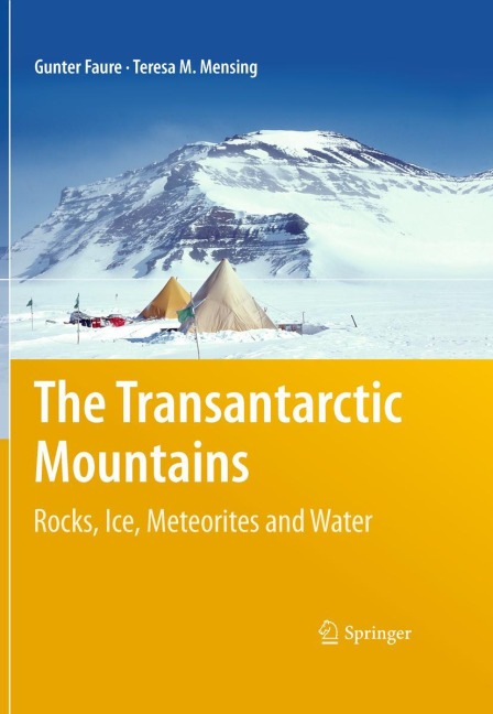 The Transantarctic Mountains: Rocks, Ice, Meteorites and Water