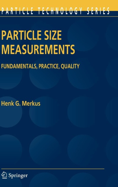 Particle Size Measurements: Fundamentals, Practice, Quality