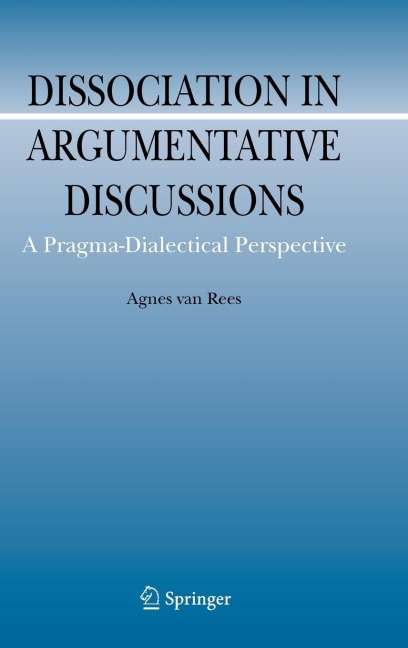 Dissociation in Argumentative Discussions: A Pragma-Dialectical Perspective