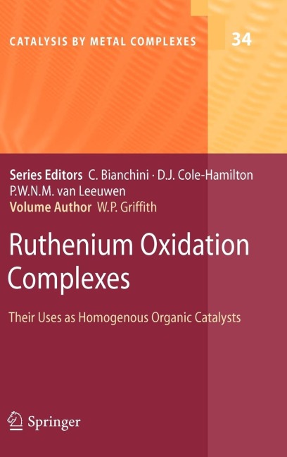 Ruthenium Oxidation Complexes: Their Uses as Homogenous Organic Catalysts