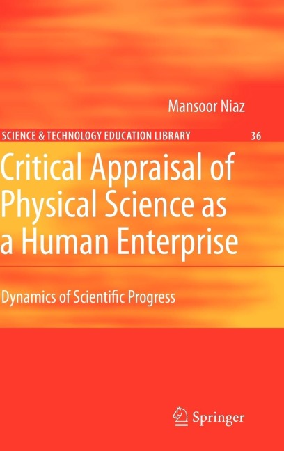 Critical Appraisal of Physical Science as a Human Enterprise: Dynamics of Scientific Progress