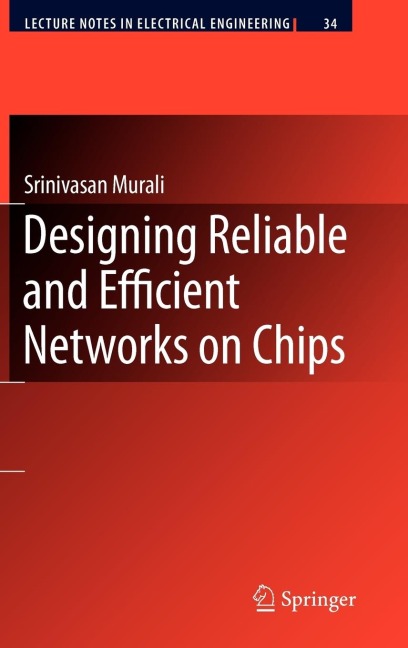 Designing Reliable and Efficient Networks on Chips