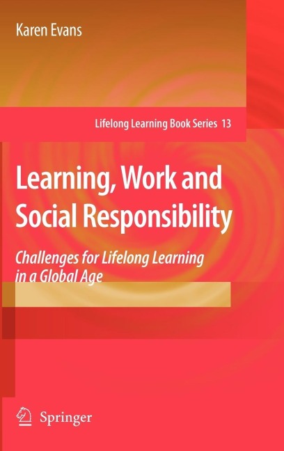 Learning, Work and Social Responsibility: Challenges for Lifelong Learning in a Global Age
