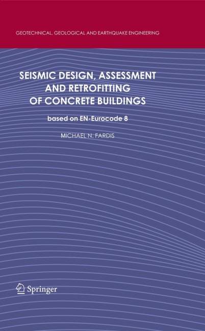 Seismic Design, Assessment and Retrofitting of Concrete Buildings: based on EN-Eurocode 8