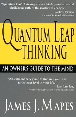 Quantum Leap Thinking: An Owners Guide to the Mind