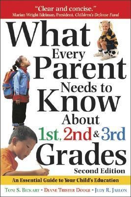 What Every Parent Needs to Know about the 1st, 2nd & 3rd Grades S: An Essential Guide to Your Childs Education