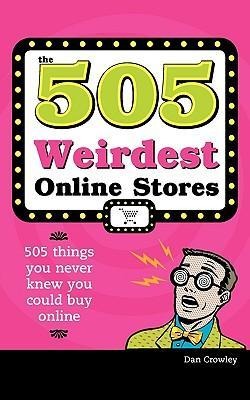 The 505 Weirdest Online Stores