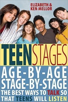 Teen Stages: The Breakthrough Year-By-Year Approach to Understanding Your Ever-Changing Teen