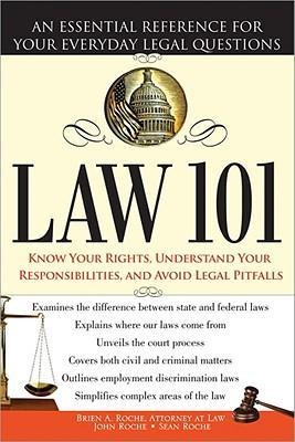 Law 101: An Essential Reference for Your Everyday Legal Questions