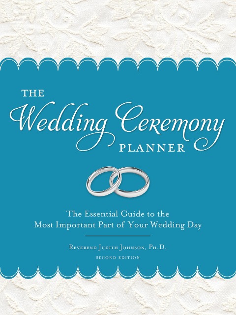 The Wedding Ceremony Planner: The Essential Guide to the Most Important Part of Your Wedding Day