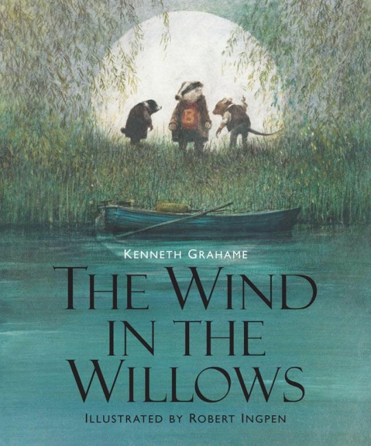 The Wind in the Willows: Illustrated Edition Children's Classics