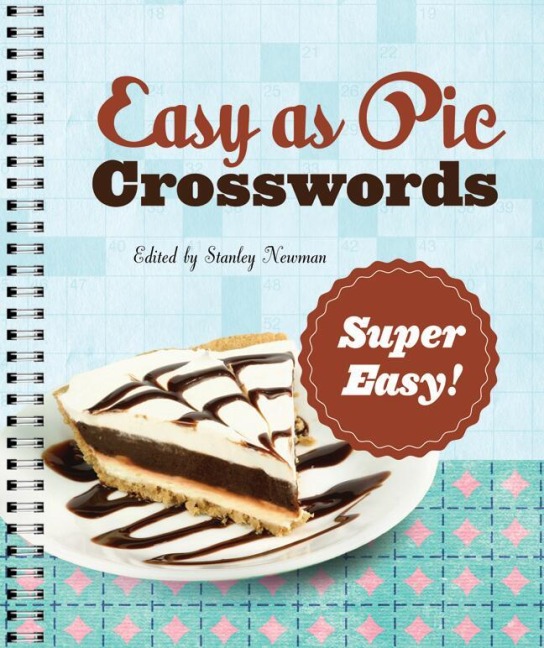 Easy as Pie Crosswords: Super Easy!: 72 Relaxing Puzzles