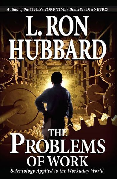 The Problems of Work: Scientology Applied to the Workaday World