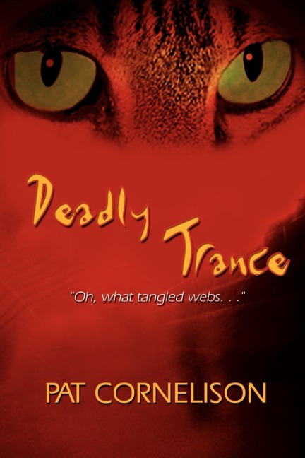 Deadly Trance: Oh, what tangled webs. . .