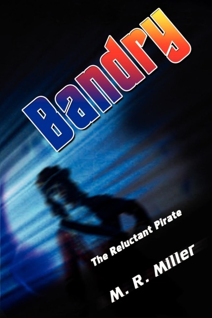 Bandry: The Reluctant Pirate