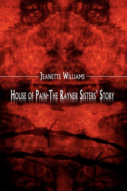 House of Pain-The Rayner Sisters Story