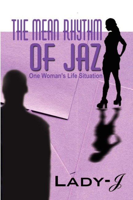 The Mean Rhythm of Jaz: One Womans Life Situation