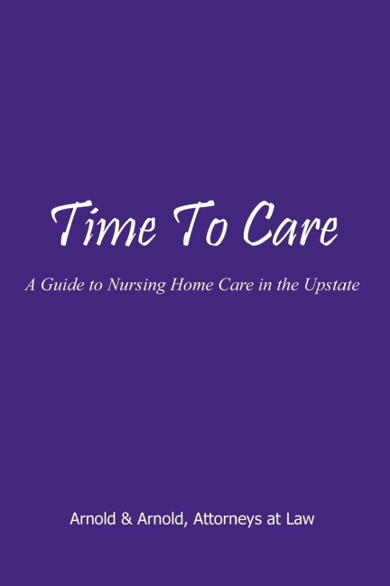 Time to Care: A Guide to Nursing Home Care in the Upstate