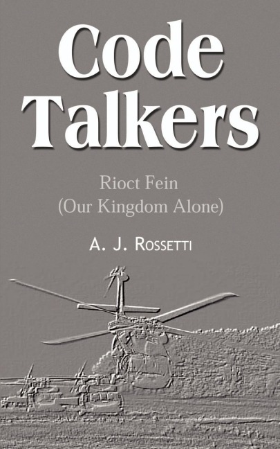 Code Talkers: Rioct Fein (Our Kingdom Alone)