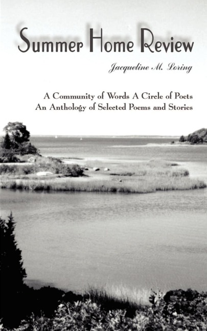Summer Home Review: A Community of Words A Circle of Poets An Anthology of Selected Poems and Stories