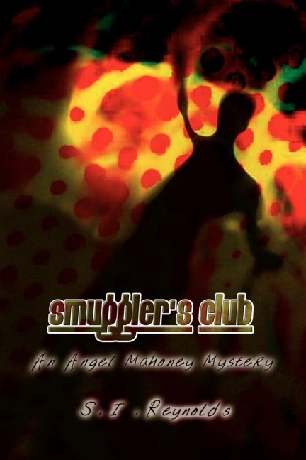 Smugglers Club: An Angel Mahoney Mystery
