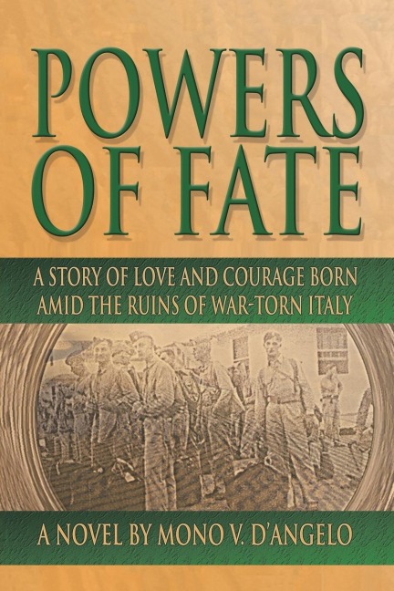 Powers of Fate: A Story of Love and Courage Born Amid the Ruins of War-Torn Italy