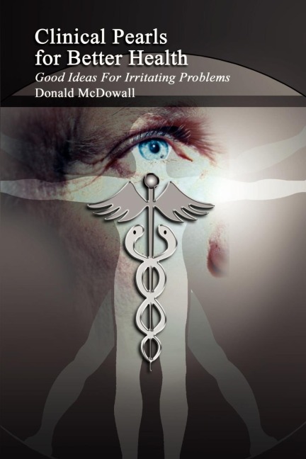 Clinical Pearls for Better Health: Good Ideas For Irritating Problems