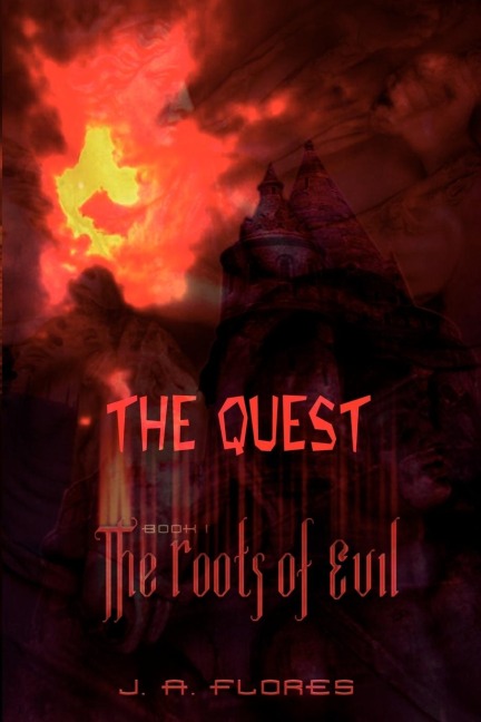 The Quest: Book I: The Roots of Evil