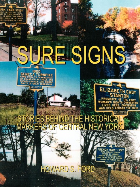 Sure Signs: Stories Behind the Historical Markers of Central New York:  Central New York