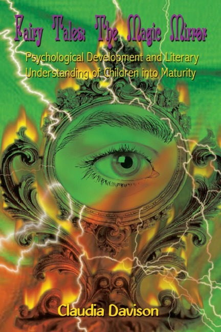Fairy Tales: the Magic Mirror: Psychological Development and Literary Understanding of Children into Maturity