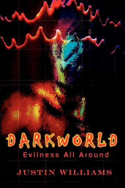 DARKWORLD: Evilness All Around