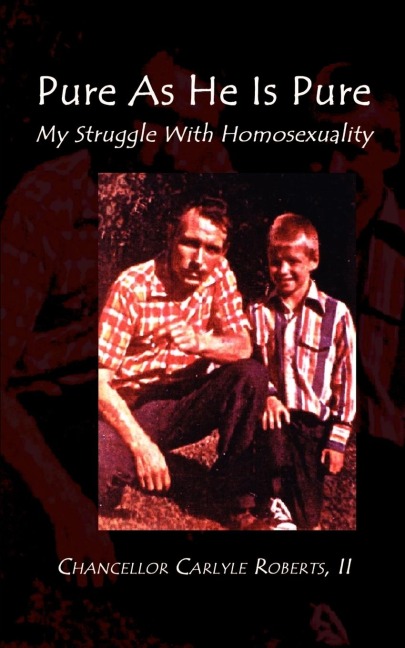 Pure as He Is Pure: My Struggle with Homosexuality