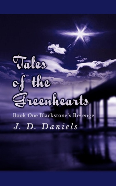 Tales of the Greenhearts: Book One Blackstones Revenge