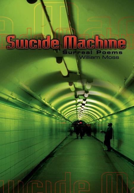 The Suicide Machine: Surreal Poems