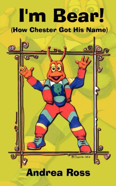 Im Bear: (How Chester Got His Name)